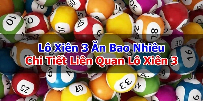 Xiên 3 hôm nay Soi lô xiên 3 và dự đoán miền Bắc